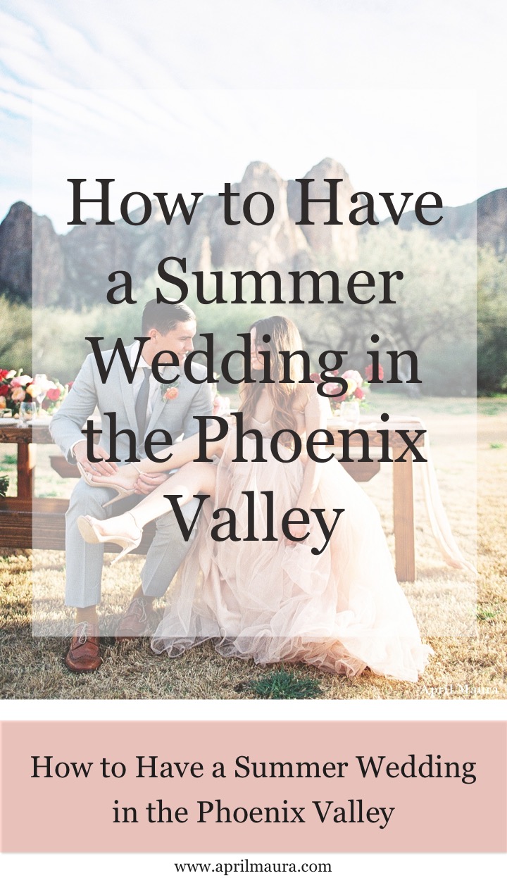 how-to-have-a-summer-wedding-in-the-phoenix-valley